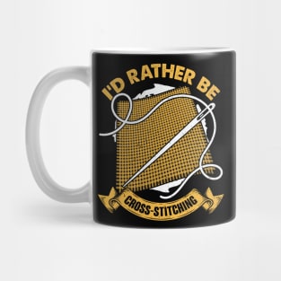 I'd Rather Be Cross-Stitching Mug